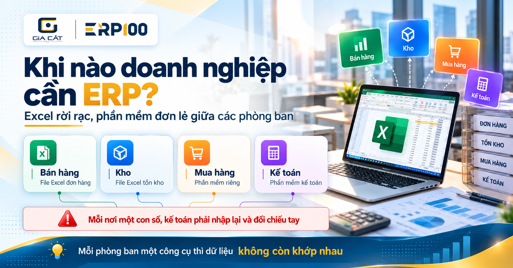 Khi nào doanh nghiệp cần ERP: Excel rời rạc, phần mềm đơn lẻ và lầm tưởng về phần mềm kế toán